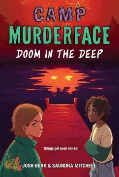 Camp Murderface #2: Doom in the Deep - Mitchell, Saundra; Berk, Josh