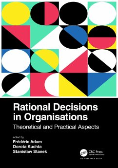 Rational Decisions in Organisations - Iwko, Joanna; Kiely, Gaye; Marchwicka, Ewa; McCarthy, Stephen (Griffith Asia Institute, Australia); Phillips-Wren, Gloria; Trzaskalik, Tadeusz; Sari, Irem Ucal