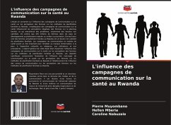 L'influence des campagnes de communication sur la santé au Rwanda - Muyombano, Pierre;Mberia, Hellen;Nabuzale, Caroline