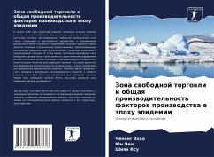 Zona swobodnoj torgowli i obschaq proizwoditel'nost' faktorow proizwodstwa w äpohu äpidemii - Zhao, Chenqng;Chen, Jun;Xu, Shiqn