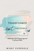 Transformed, Not Conformed