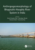 Anthropogeomorphology of Bhagirathi-Hooghly River System in India