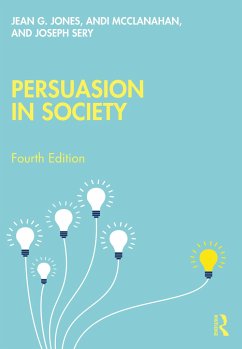 Persuasion in Society - Jones, Jean G.;McClanahan, Andi;Sery, Joseph