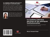 Le système judiciaire péruvien et ses politiques institutionnelles