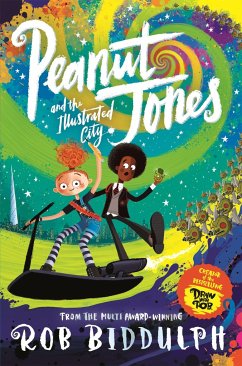 Peanut Jones and the Illustrated City: from the creator of Draw with Rob - Biddulph, Rob