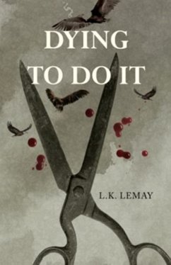 Dying To Do It - Lemay, L.K.