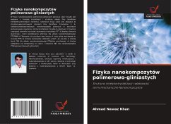Fizyka nanokompozytów polimerowo-gliniastych - Khan, Ahmad Nawaz