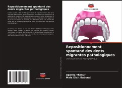 Repositionnement spontané des dents migrantes pathologiques - Thakur, Aparna;Baburaj, Mala Dixit