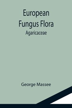 European Fungus Flora - Massee, George