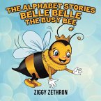 The Alphabet Stories - Belle Belle the Busy Bee