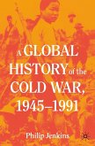 A Global History of the Cold War, 1945-1991 (eBook, PDF)