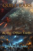 Quill Ears & the Other Earth (Archetypal Worlds, #5) (eBook, ePUB) Quill Ears & the Other Earth (Archetypal Worlds, #5) (eBook, ePUB)