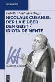 Nicolaus Cusanus: Der Laie über den Geist / Idiota de mente (eBook, ePUB)