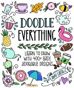 Doodle Everything! (eBook, ePUB) - Latta, Amy