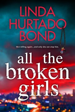 All the Broken Girls (eBook, ePUB) - Bond, Linda Hurtado