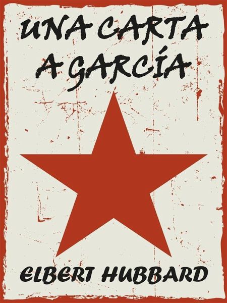 Una Carta a García (eBook, ePUB) Una Carta a García (eBook, ePUB)