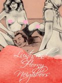 Lusty and Horny Neighbors (eBook, ePUB)