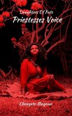 Priestesses Voice (Daughters Of Fate, #3) (eBook, ePUB) Priestesses Voice (Daughters Of Fate, #3) (eBook, ePUB)