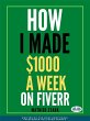 How I Made $1000 A Week On Fiverr... - Bild 1