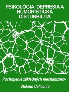 Cover PSIKOLÓGIA, DEPRESIA A HUMORISTICKÁ DISTURBILITA: Pochopenie základných mechanizmov (eBook, ePUB)