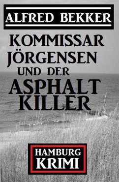 Cover Kommissar Jörgensen und der Asphaltkiller: Hamburg Krimi (eBook, ePUB)