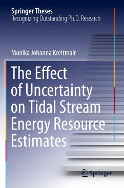 The Effect of Uncertainty on Tidal Stream Energy Resource Estimates - Kreitmair, Monika Johanna