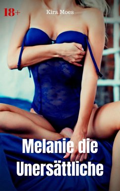 Cover Melanie die Unersättliche (eBook, ePUB)