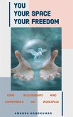 You. Your Space. Your Freedom. (eBook, ePUB)