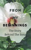 From My Beginnings The Story Behind The Song (eBook, ePUB)