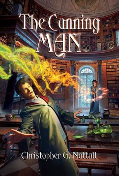 The Cunning Man (The Cunning Man, A Schooled in Magic Spin-Off, #1) (eBook, ePUB) - Nuttall, Christopher G.