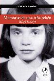 Memorias de una niña rehén (High society) (eBook, ePUB)