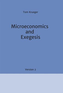 Microeconomics and Exegesis (eBook, ePUB) - Krueger, Tom