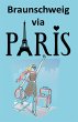 Braunschweig via Paris (eBook, ePUB) - Bild 1