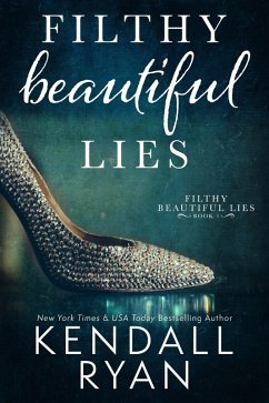 Filthy Beautiful Lies (eBook, ePUB) - Ryan, Kendall