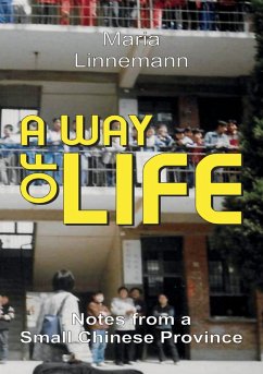 A WAY OF LIFE - Notes from a Small Chinese Province (eBook, ePUB) - Linnemann, Maria