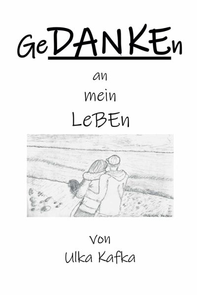 GeDANKEn an mein Leben (eBook, ePUB) GeDANKEn an mein Leben (eBook, ePUB)