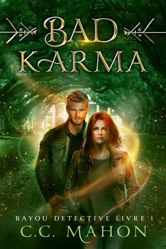 Bad Karma (Bayou Detective, #1) (eBook, ePUB) - Mahon, C. C.