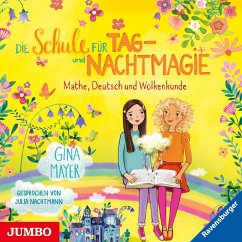 Mathe, Deutsch und Wolkenkunde / Die Schule für Tag- und Nachtmagie Bd.2 (MP3-Download) - Mayer, Gina