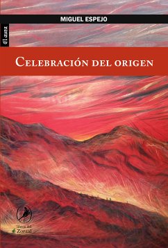 Celebración del origen (eBook, ePUB) - Espejo, Miguel