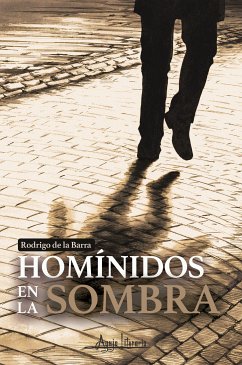 Homínidos en la sombra (eBook, ePUB) - de la Barra, Rodrigo