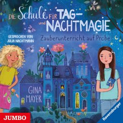 Zauberunterricht auf Probe / Die Schule für Tag- und Nachtmagie Bd.1 (MP3-Download) - Mayer, Gina