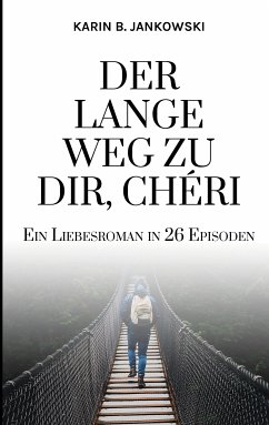 Der lange Weg zu dir, Chéri (eBook, ePUB) - B. Jankowski, Karin