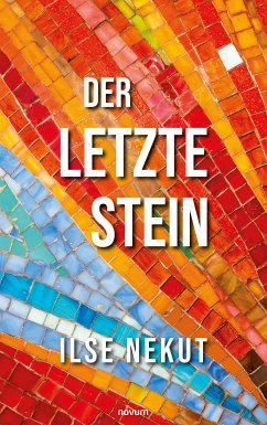 Der letzte Stein (eBook, ePUB) - Nekut, Ilse