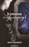 De betoverende vrijheidspiegel (eBook, ePUB)