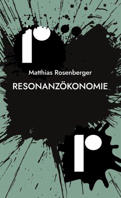 Resonanzökonomie (eBook, ePUB) - Rosenberger, Matthias
