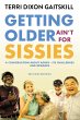 Getting Older Ain't for Sissies (eBook,... - Bild 1