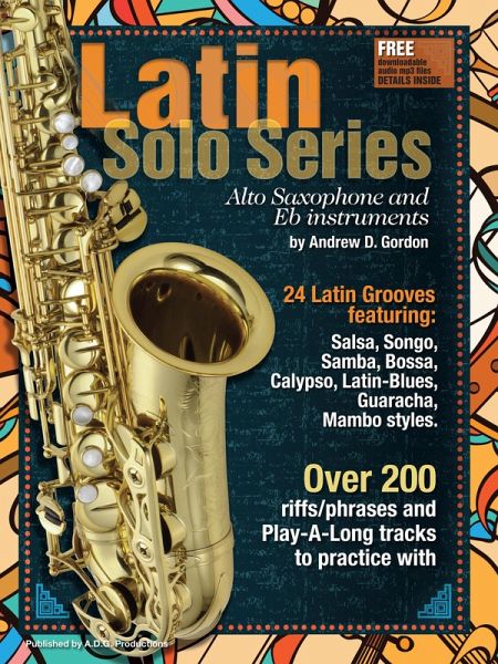 Latin Solo Series for Alto Sax and Eb instruments (eBook, ePUB) Latin Solo Series for Alto Sax and Eb instruments (eBook, ePUB)