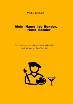 Mein Name ist Bender, Hans Bender (eBook, ePUB)