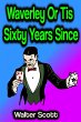 Waverley Or Tis Sixty Years Since... - Bild 1