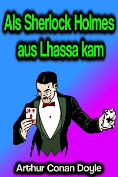 Als Sherlock Holmes aus Lhassa kam (eBook, ePUB) - Doyle, Arthur Conan